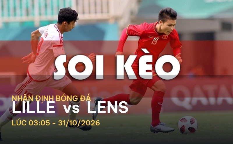 Bongdaso nhận định trận Lille vs Lens: Cuộc chiến nảy lửa tại Ligue 1
